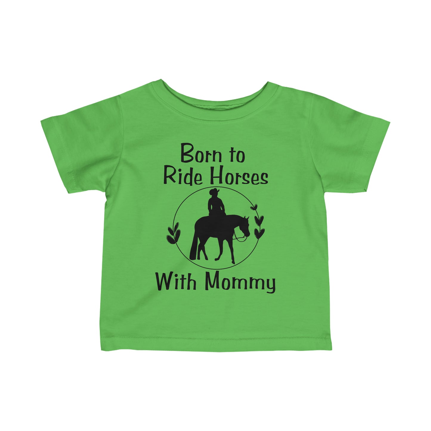 Born to Ride Horses with Mommy Infant Fine Jersey Tee