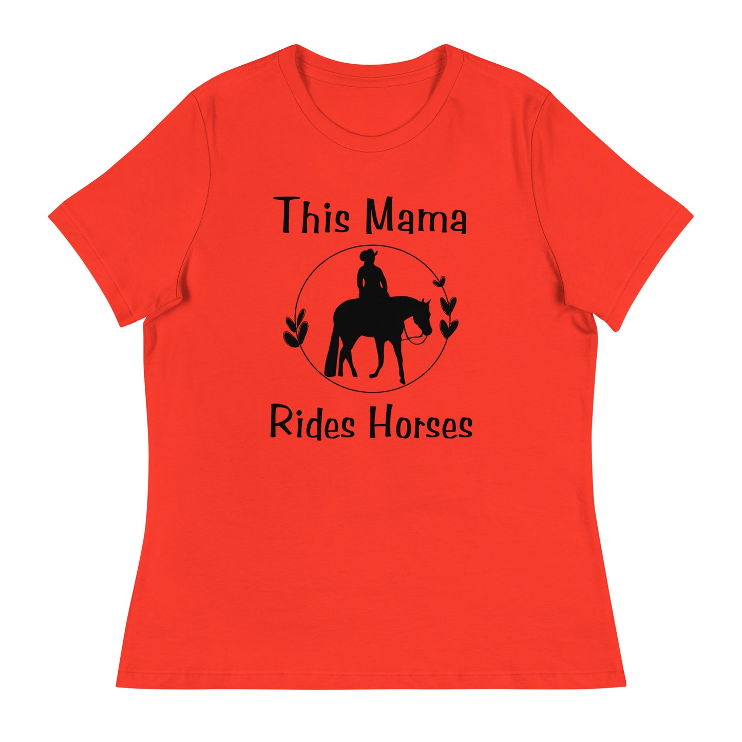 This Mama Rides Horses Women's Relaxed T-Shirt